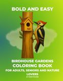 Bold and Easy Birdhouse Gardens Coloring Book