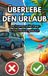 Überlebe den Urlaub: Das humorvolle Paar-Entscheidungsbuch