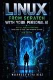 Linux Libri GmbH Linux from Scratch with Your Personal AI