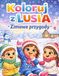 Koloruj LUSIA Koloruj z LUSIĄ. Zimowe przygody. Kolorowanki dla dzieci. Kolorowanki zimowe dla dzieci. Sporty i zabawy zimowe. Idealne na prezent. Dla dzieci od 4 - 7 lat.