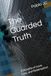 The Guarded Truth: A Novella of Love, Loss, and Redemption