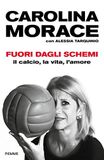 Fuori Piemme Fuori dagli schemi. Il calcio, la vita l'amore Paperback