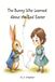 The Bunny Who Learned About the Real Easter: A Heartwarming Easter Story About Kindness and Love for Kids Ages 3–7