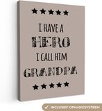 Canvas Schilderij Quotes - I have a hero I call him grandpa - 30x40 cm