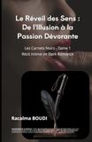 Le Réveil des Sens : De l'Illusion à la Passion Dévorante: Les Carnets Noirs, Tome 1 - Récit intime de Dark Romance