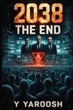 2038 Independently Published 2038 the End Paperback