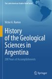 History Springer Nature The Latin American Studies Book Series- History of the Geological Sciences in Argentina