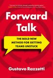 Forward Libri GmbH Forward Talk: The Bold New Method for Getting Teams Unstuck
