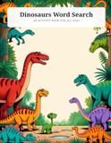 Dinosaurs Word Search: Challenging Puzzles for Dinosaur Enthusiasts of All Ages