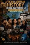 African Caribbean History, Colonialism and Windrush Day: A Book for Young People and Beginners - What You Need to Know and Why