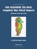 USS Warships & Navies Submarine Patrol Logs- USS Seahorse (Ss-304)