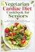Vegetarian Cardiac Diet Cookbook for Seniors