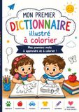 Mon premier DICTIONNAIRE ILLUSTRÉ À COLORIER