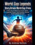 World Bol Trivia and Quiz Books- World Cup Legends