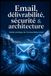 Délivrabilité, sécurité et architecture email: Le guide technique pour comprendre, sécuriser, diagnostiquer et optimiser les infrastructures email modernes