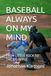 BASEBALL ALWAYS ON MY MIND: FROM LITTLE ROCK TO THE BIG APPLE