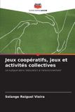 Jeux Editions Notre Savoir Jeux coopératifs, jeux et activités collectives