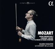 Outhere Julien Chauvin, Le Concert de la Loge - Mozart: Violin Concerto No. 3 | Symphony "Jupiter" | Le Nozze Di Figaro Overture (CD)