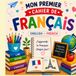 Mon Premier Cahier de Français: English-French
