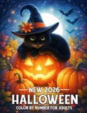 New Halloween Color By Number For Adults: Large Print Halloween Color by Number Featuring Haunted Houses, Pumpkins, Ghosts, Witches, and Skulls for Adults.