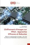 Chiffrement Editions Universitaires Europeennes Chiffrement d'Images sur FPGA