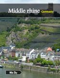 Middle Rhine Germany: A Luxury Coffee Table Book of Iconic Landmarks
