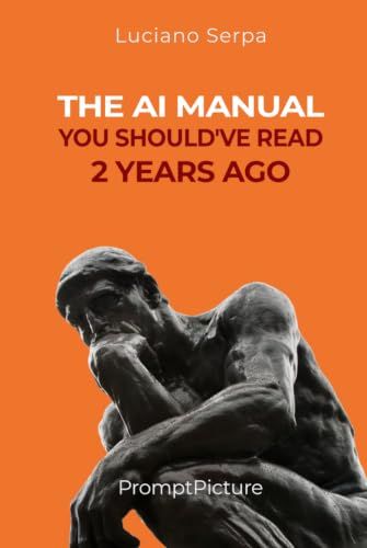 THE AI GUIDE YOU SHOULD HAVE READ 2 YEARS AGO
