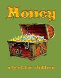 Money Inquiring Minds Money - a book for children Paperback