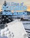 31 Days of December Word Search: Large Print Daily Brain Games for Adults Featuring 31 Themed Word Search Puzzles, Fun Trivia and a Bonus Challenge