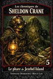 Les Libri GmbH Les Chroniques de Sheldon Crane - Le phare de Jezebel Island