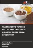 Trattamento Termico Delle Carni Dei Semi Di Girasole Prima Della Spremitura: DE