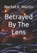 Betrayed Libri GmbH Betrayed By The Lens Paperback