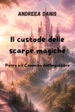 Il Custode delle Scarpe Magiche: Pietro e il Cammino dell’Impossibile