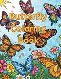 Butterfly Butterfly Coloring Book: Beautiful Illustrations for the creative eye