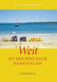 Weit Buchschmiede Weit ist der Weg nach Daressalam