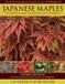 Japanese Timber Press Japanese Maples: The Complete Guide to Selection and Cultivation, Fourth Edition