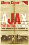 Ajax, Bol Ajax, The Dutch, The War