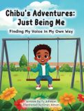 Chibu's Adventures: Just Being Me