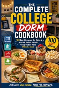 The Complete College Dorm Cookbook