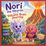 Nori the Neuron and the Volcano Brain Journey