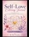 Self-Love Coloring Journal: Color Your Way to Self-Worth, Confidence & Inner Strength