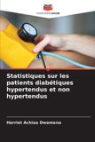 Statistiques OmniScriptum SRL Statistiques sur les patients diabétiques hypertendus et non hypertendus