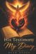 His Independently Published His Testimony in My Diary - Paperback