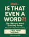Wait... Independently Published Wait... IS THAT EVEN A WORD?!: The Ultimate Word Guessing Game - Large Print Vocabulary Trivia and Word Game Book for Adults and Clever Children