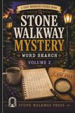Stone Walkway Stone Walkway Mystery Word Search Volume 2: A Cozy Whodunit Puzzle Book