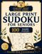 Large Comfort Print Sudoku Series Large Print Sudoku for Seniors: 100 Hard Puzzles — Book 9