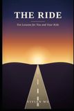 The Ride: Ten Lessons for You and Your Kids