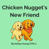 Chicken Nugget's New Friend