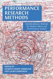 Performance Open Book Publishers Performance Research Methods: Interdisciplinary Methods for Theatre, Dance and Performance Studies