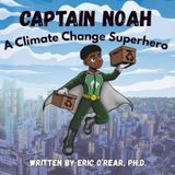 Captain Noah: A Climate Change Superhero
